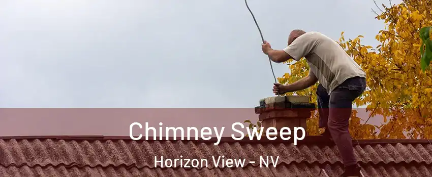 Chimney Sweep Horizon View - NV