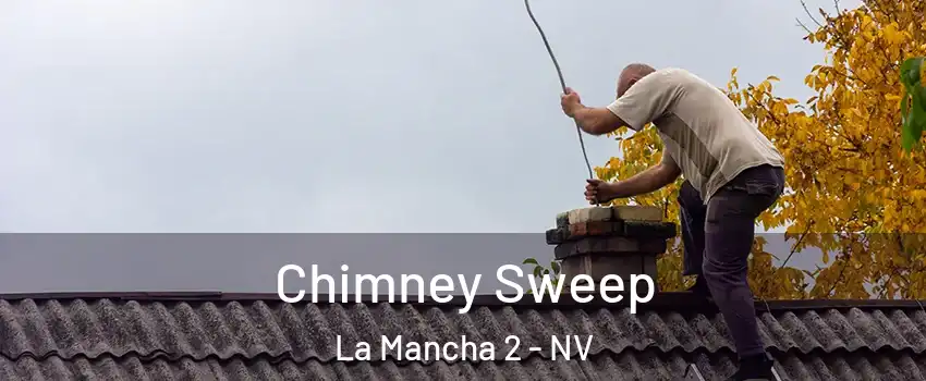 Chimney Sweep La Mancha 2 - NV
