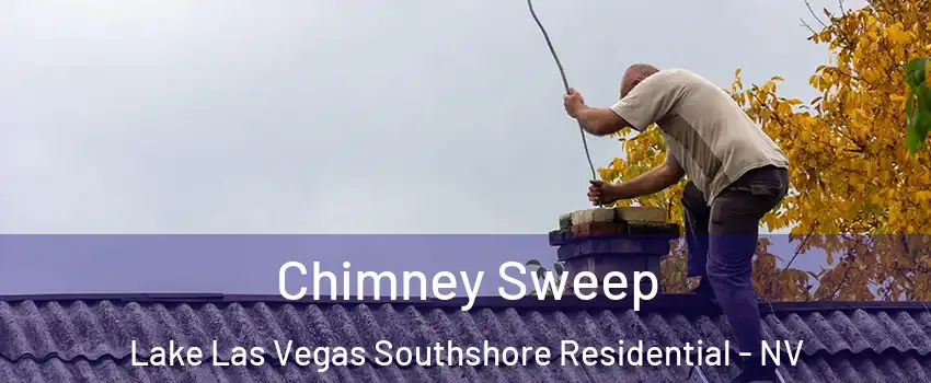 Chimney Sweep Lake Las Vegas Southshore Residential - NV