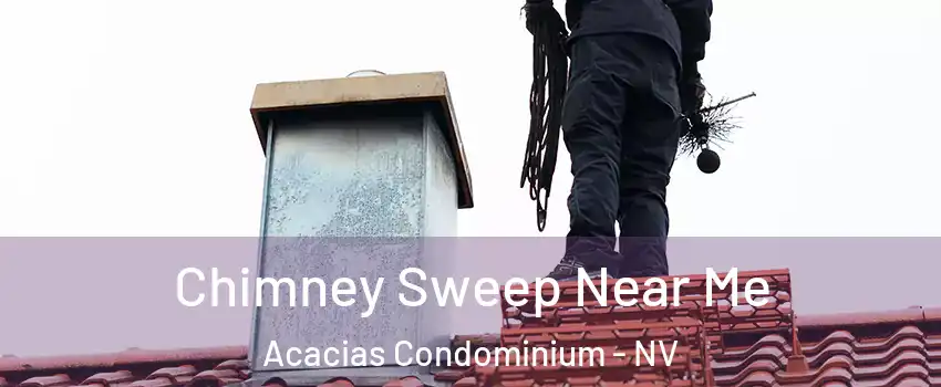 Chimney Sweep Near Me Acacias Condominium - NV