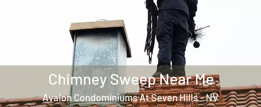 Chimney Sweep Near Me Avalon Condominiums At Seven Hills - NV