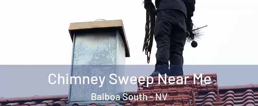 Chimney Sweep Near Me Balboa South - NV