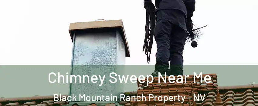 Chimney Sweep Near Me Black Mountain Ranch Property - NV