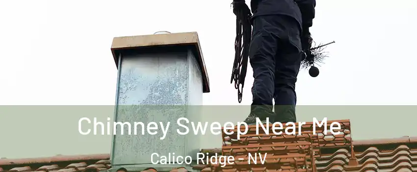 Chimney Sweep Near Me Calico Ridge - NV