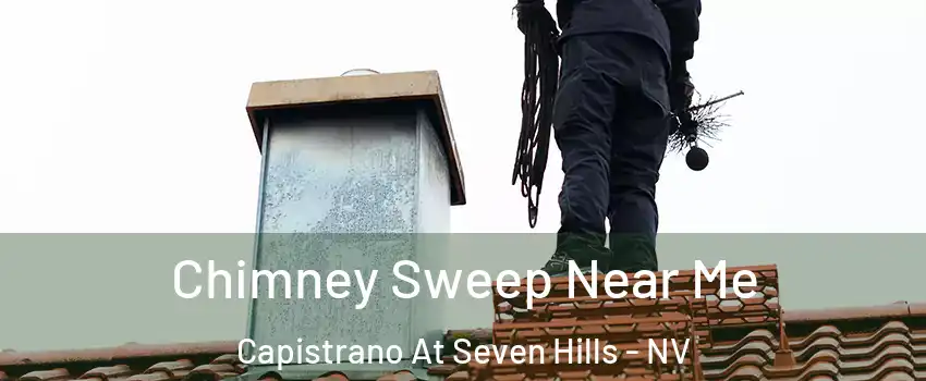 Chimney Sweep Near Me Capistrano At Seven Hills - NV