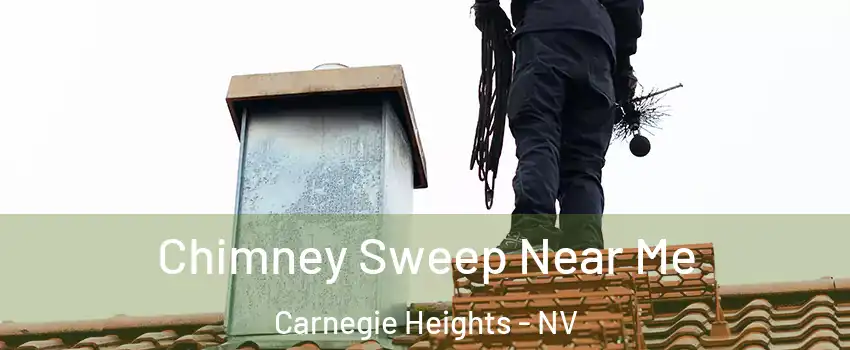 Chimney Sweep Near Me Carnegie Heights - NV