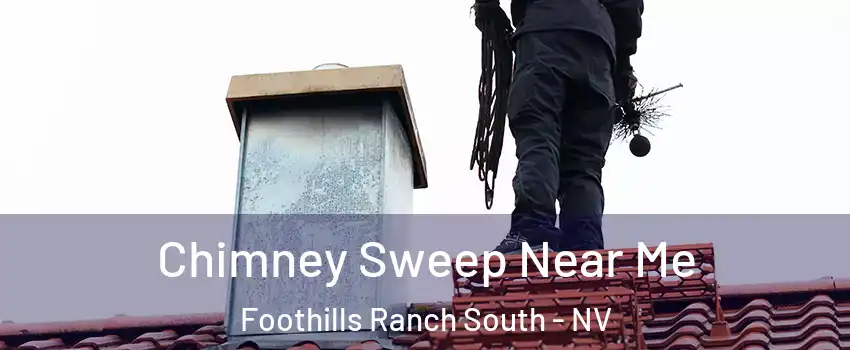 Chimney Sweep Near Me Foothills Ranch South - NV