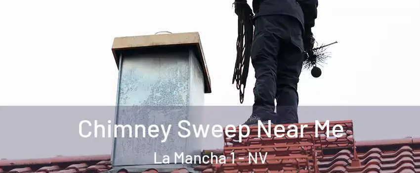 Chimney Sweep Near Me La Mancha 1 - NV