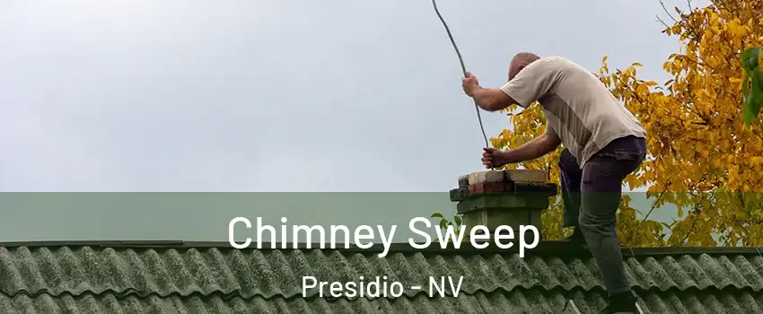 Chimney Sweep Presidio - NV