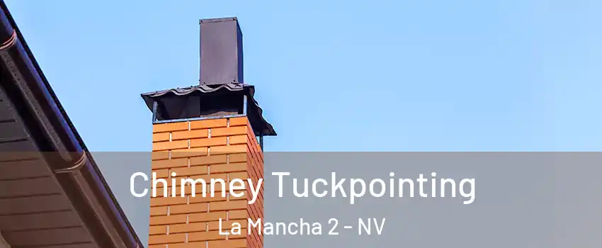 Chimney Tuckpointing La Mancha 2 - NV