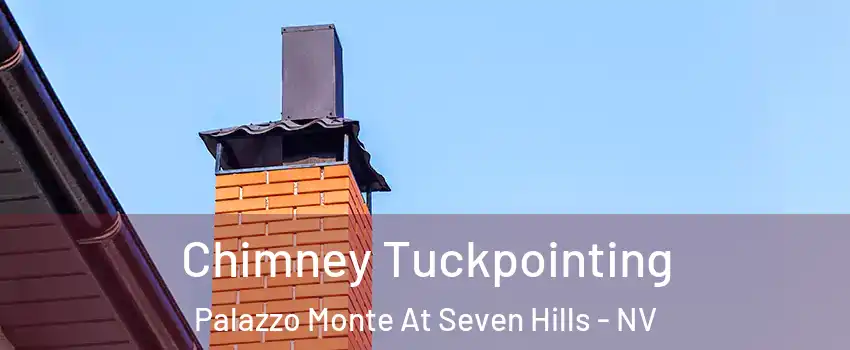 Chimney Tuckpointing Palazzo Monte At Seven Hills - NV