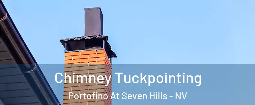Chimney Tuckpointing Portofino At Seven Hills - NV