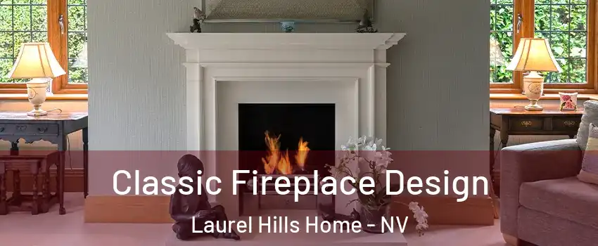 Classic Fireplace Design Laurel Hills Home - NV