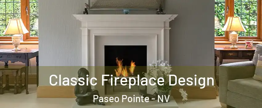 Classic Fireplace Design Paseo Pointe - NV