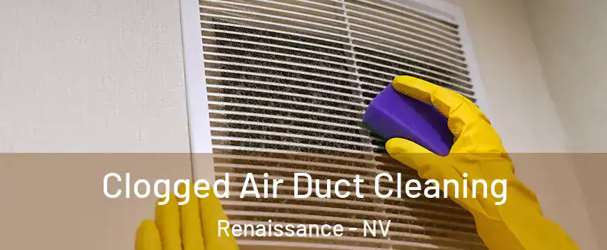 Clogged Air Duct Cleaning Renaissance - NV