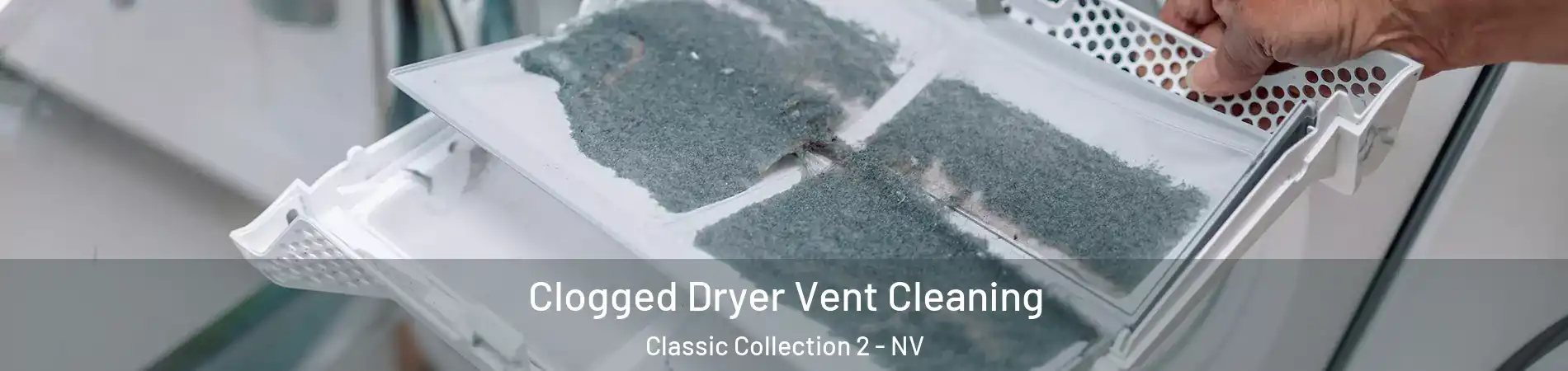 Clogged Dryer Vent Cleaning Classic Collection 2 - NV