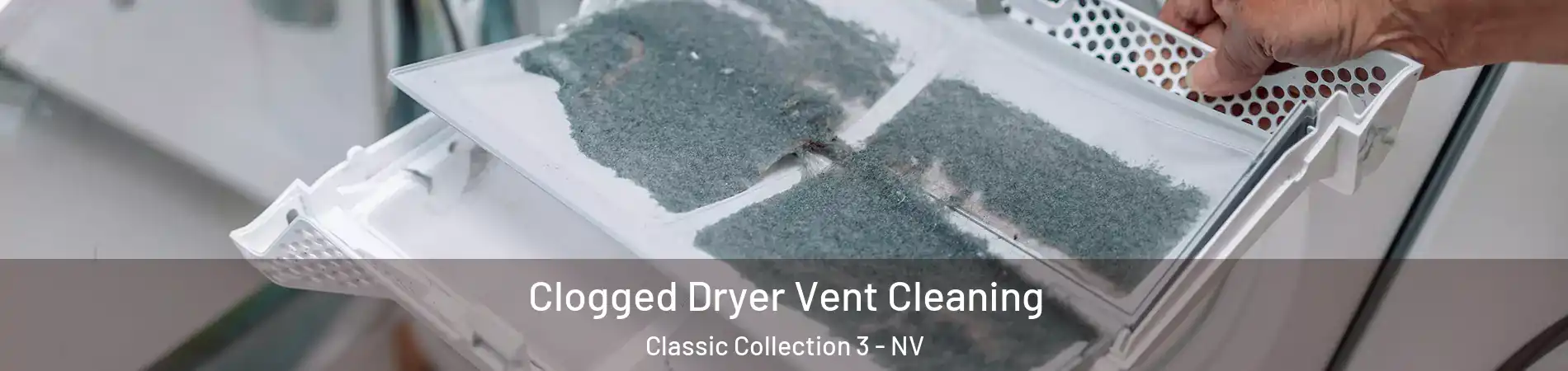 Clogged Dryer Vent Cleaning Classic Collection 3 - NV