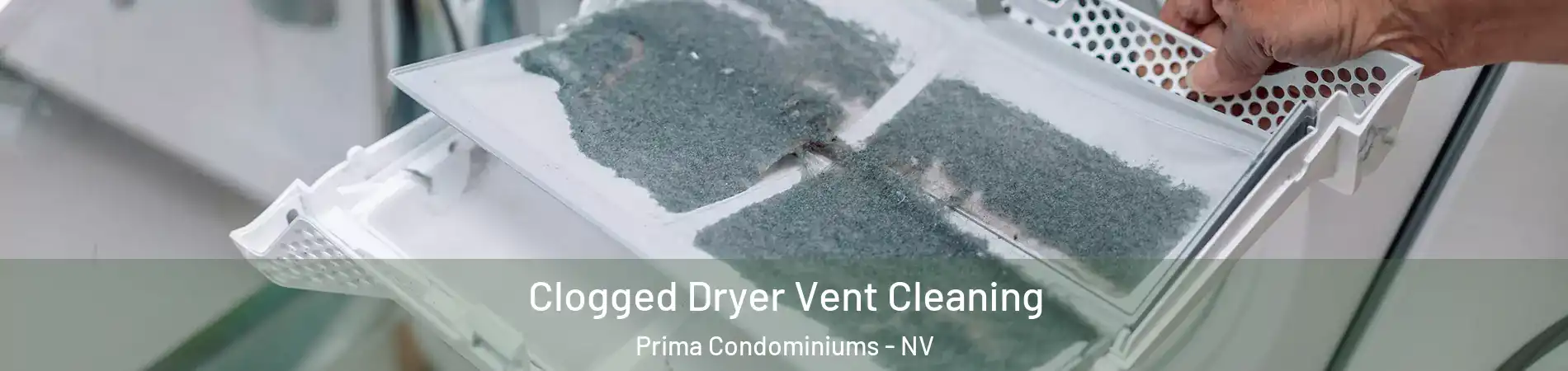 Clogged Dryer Vent Cleaning Prima Condominiums - NV