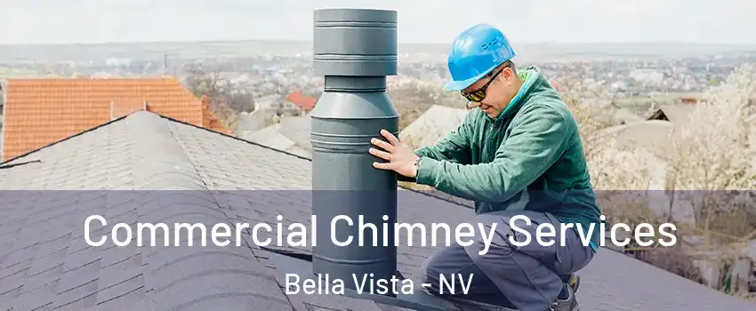 Commercial Chimney Services Bella Vista - NV