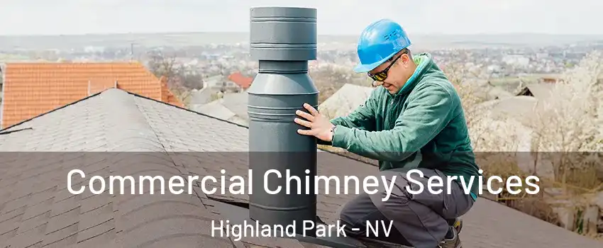 Commercial Chimney Services Highland Park - NV