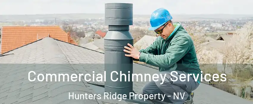 Commercial Chimney Services Hunters Ridge Property - NV