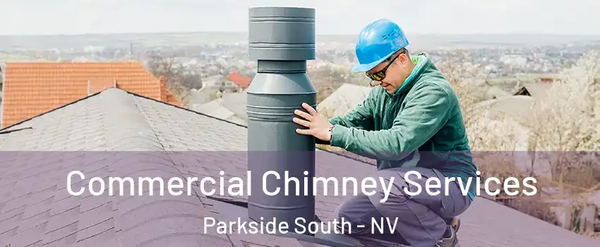 Commercial Chimney Services Parkside South - NV