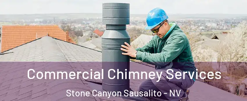 Commercial Chimney Services Stone Canyon Sausalito - NV
