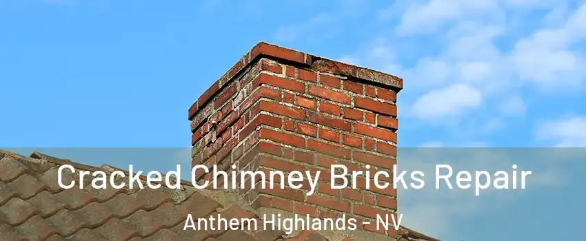 Cracked Chimney Bricks Repair Anthem Highlands - NV