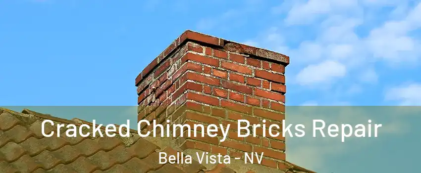 Cracked Chimney Bricks Repair Bella Vista - NV