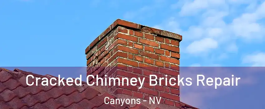 Cracked Chimney Bricks Repair Canyons - NV