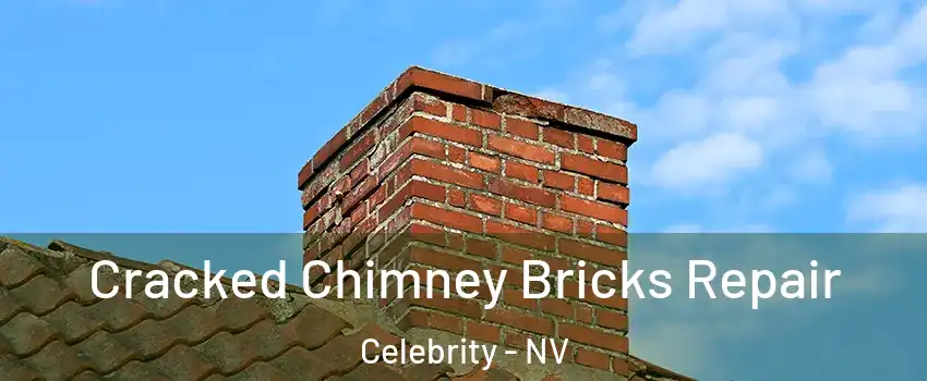 Cracked Chimney Bricks Repair Celebrity - NV