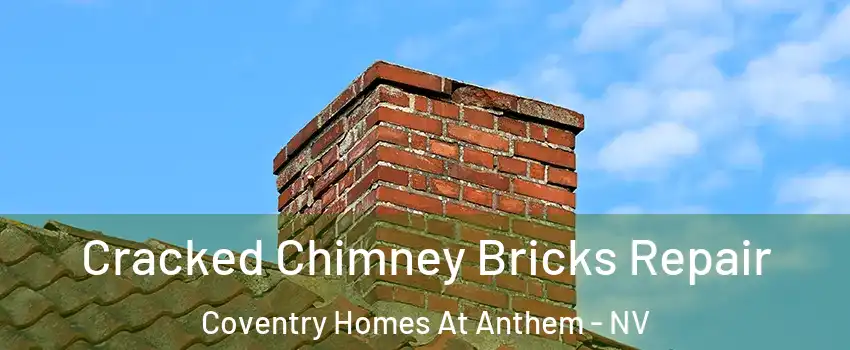 Cracked Chimney Bricks Repair Coventry Homes At Anthem - NV