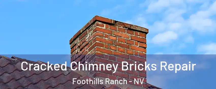 Cracked Chimney Bricks Repair Foothills Ranch - NV