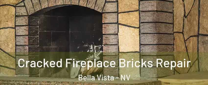 Cracked Fireplace Bricks Repair Bella Vista - NV