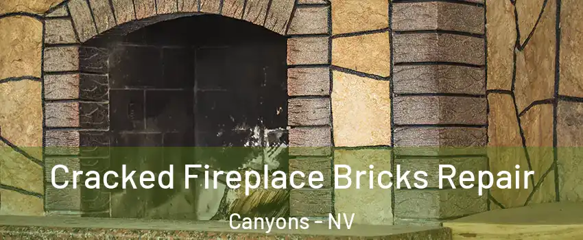 Cracked Fireplace Bricks Repair Canyons - NV