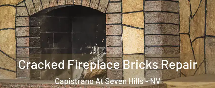 Cracked Fireplace Bricks Repair Capistrano At Seven Hills - NV