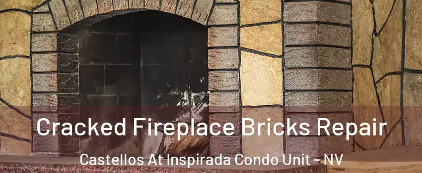 Cracked Fireplace Bricks Repair Castellos At Inspirada Condo Unit - NV