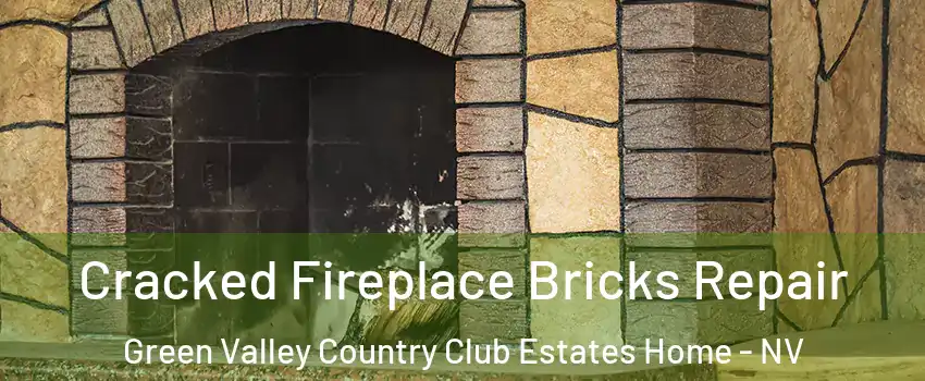 Cracked Fireplace Bricks Repair Green Valley Country Club Estates Home - NV
