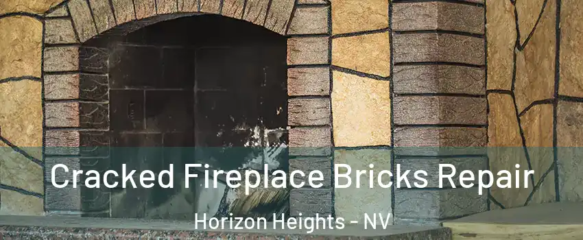 Cracked Fireplace Bricks Repair Horizon Heights - NV