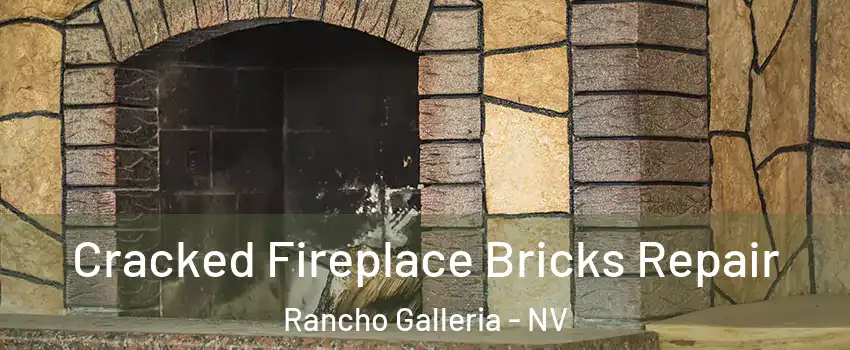 Cracked Fireplace Bricks Repair Rancho Galleria - NV