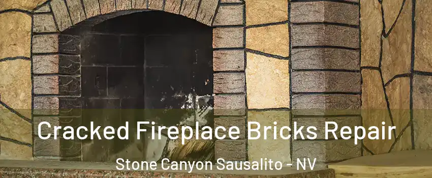 Cracked Fireplace Bricks Repair Stone Canyon Sausalito - NV
