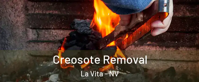 Creosote Removal La Vita - NV