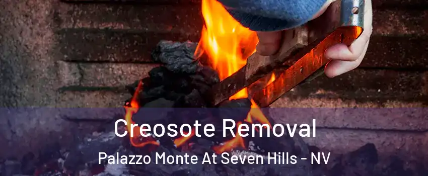 Creosote Removal Palazzo Monte At Seven Hills - NV