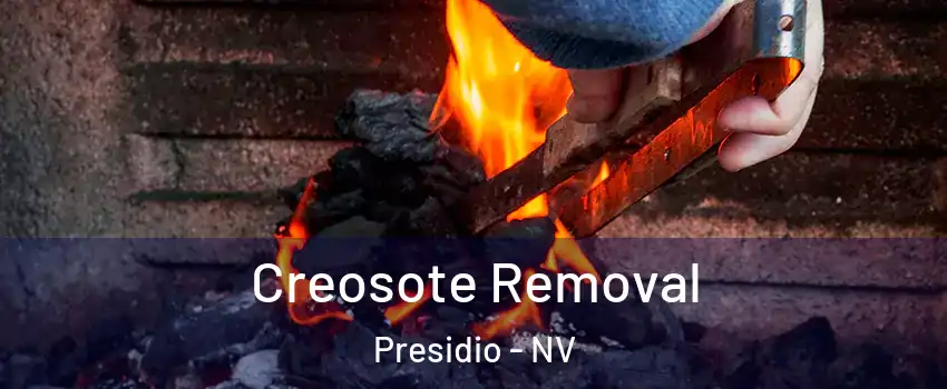 Creosote Removal Presidio - NV