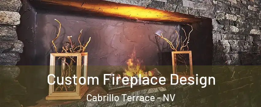 Custom Fireplace Design Cabrillo Terrace - NV