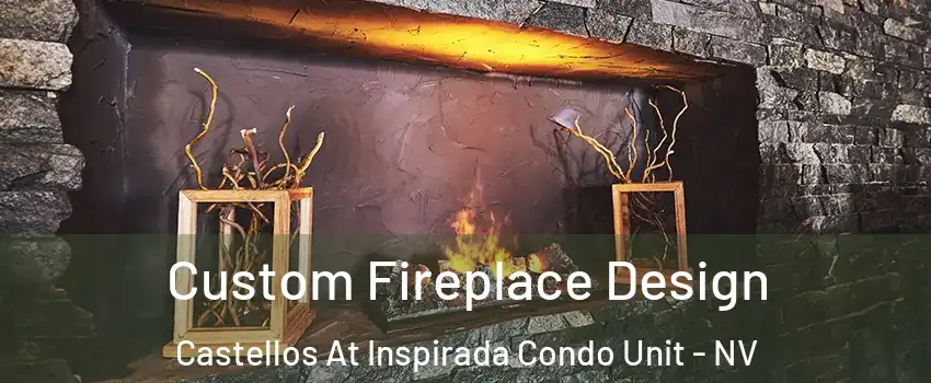 Custom Fireplace Design Castellos At Inspirada Condo Unit - NV