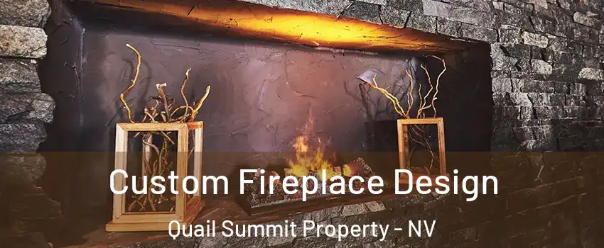 Custom Fireplace Design Quail Summit Property - NV