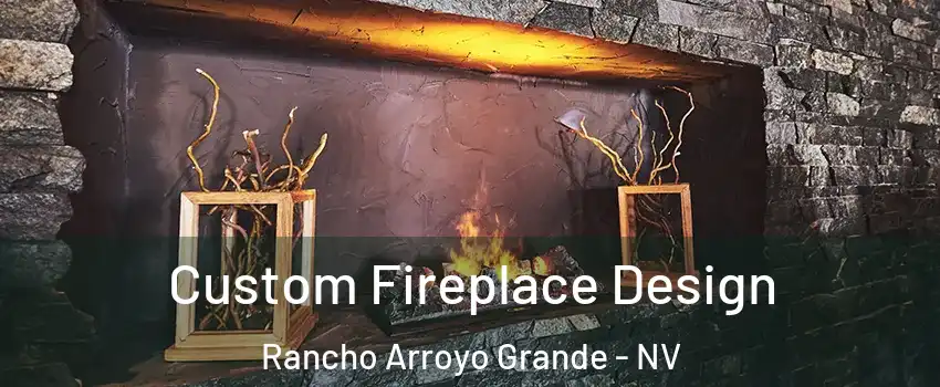 Custom Fireplace Design Rancho Arroyo Grande - NV