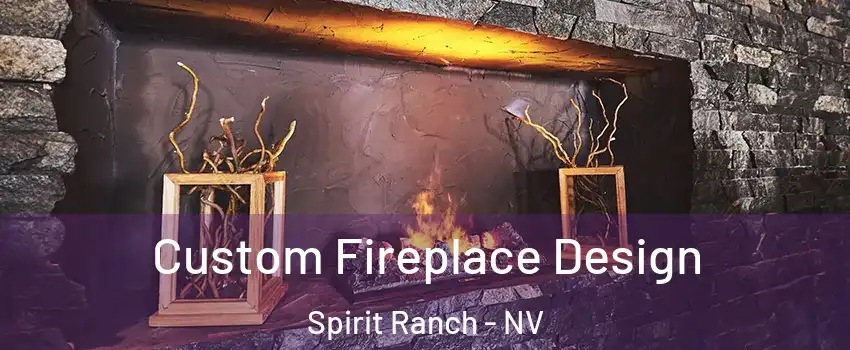 Custom Fireplace Design Spirit Ranch - NV