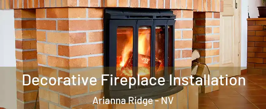 Decorative Fireplace Installation Arianna Ridge - NV